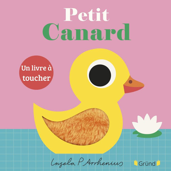 Petit Canard Un livre tout carton avec des matières à toucher À partir de 6 mois