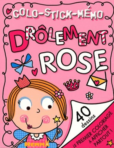 Drôlement rose