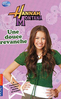 11. Hannah Montana : Une douce revanche
