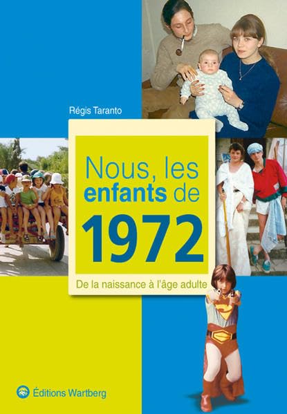 NOUS, LES ENFANTS DE 1972