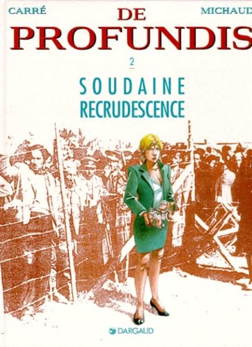 De profundis, tome 2 : Soudaine recrudescence