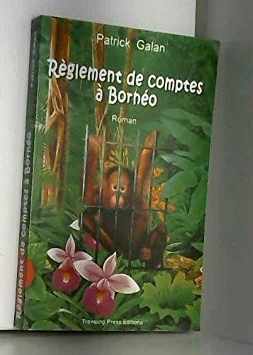 Règlement de comptes à Bornéo