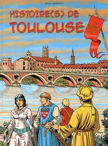 Histoire(s) de Toulouse