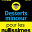 Desserts minceur pour les nullissimes