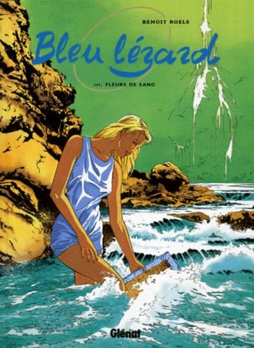 Bleu Lezard Tome 3 : Fleurs De Sang