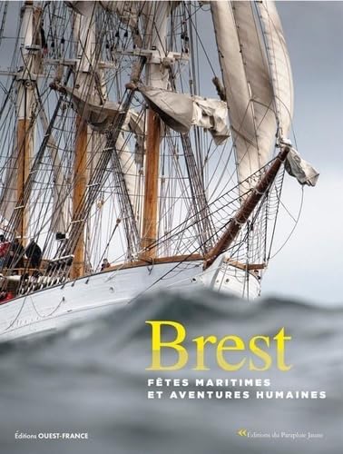 Brest: Fêtes maritimes et aventures humaines