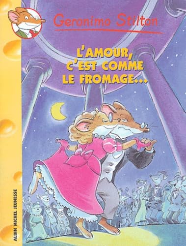 Geronimo Stilton, Tome 12 : L'amour, c'est comme le fromage...