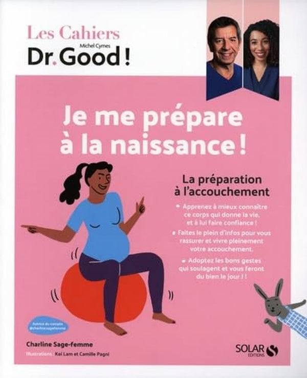 Cahier Dr Good ! - Je me prépare à la naissance !