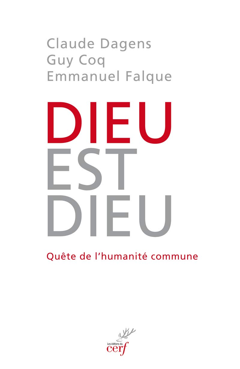Dieu est Dieu - Quête de l'humanité commune