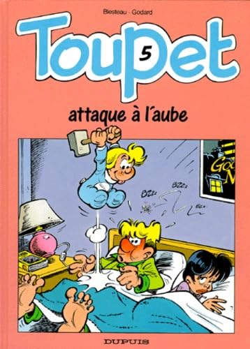 Toupet - tome 5 - TOUPET ATTAQUE A L'AUBE