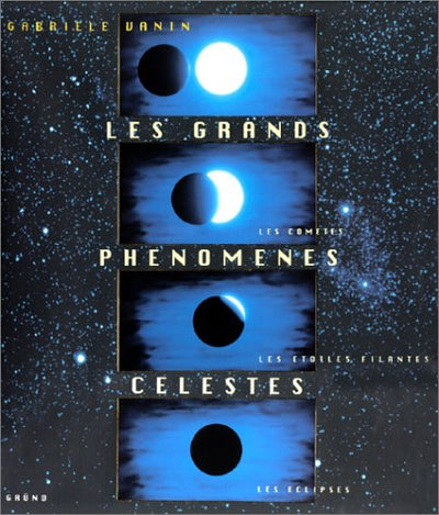 Les grands phénomènes célestes