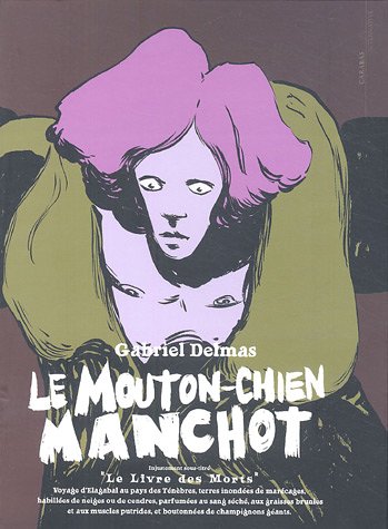 Le mouton-chien manchot: Le livre des morts