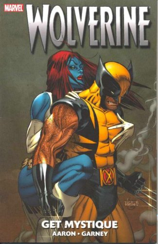 [Wolverine: Get Mystique] [by: Ron Garney]