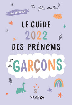 Guide 2022 des prénoms de garçons - 5000 prénoms et 30 tops thématiques