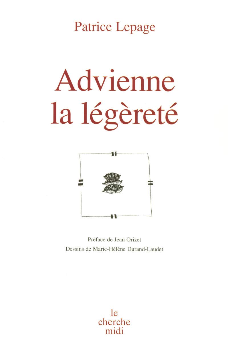 Advienne la légèreté