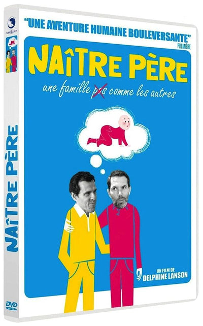 Naître Père : Une Famille Pas comme Les Autres