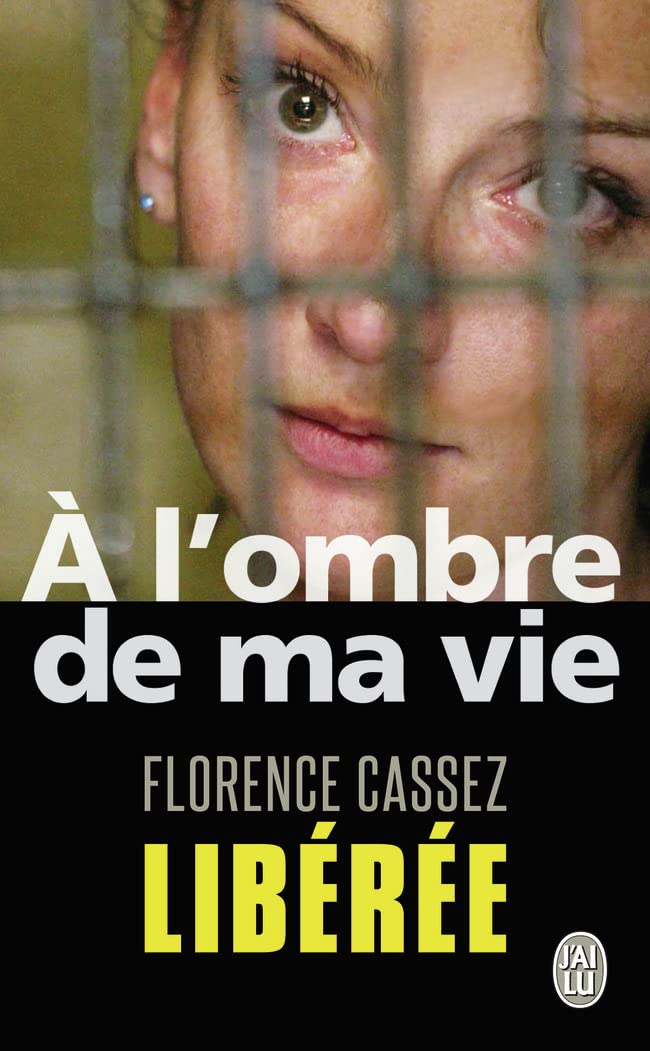 A l'ombre de ma vie: Prisonnière de l'Etat mexicain