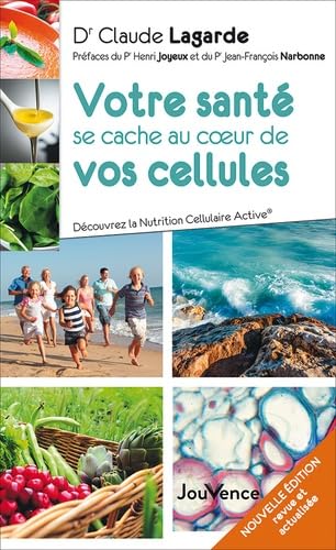 Votre santé se cache au coeur de vos cellules: Découvrez la Nutrition Cellulaire Active