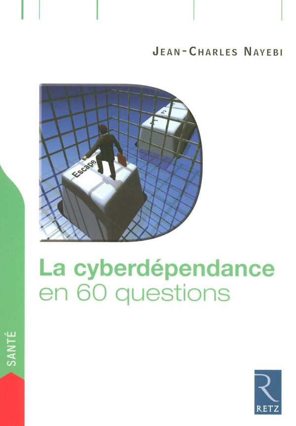 La cyberdépendance en 60 questions