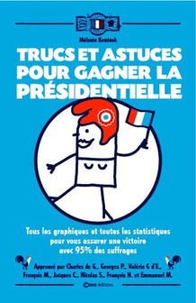 Trucs et astuces pour gagner la présidentielle