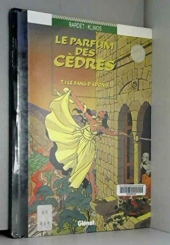 Le parfum des cèdres, tome 1 : Le sang d'Adonis