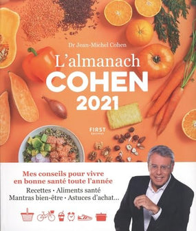 L'almanach Cohen 2021 - mes conseils pour vivre en bonne santé toute l'année - recettes, aliments santé, mantras bien-être, astuces d'achat