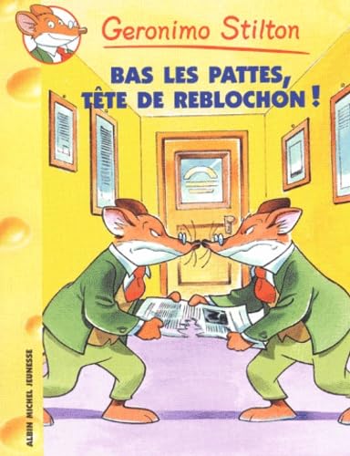 Bas les pattes, tête de de reblochon !