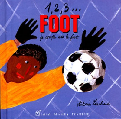 1, 2, 3 foot: Je compte avec le foot