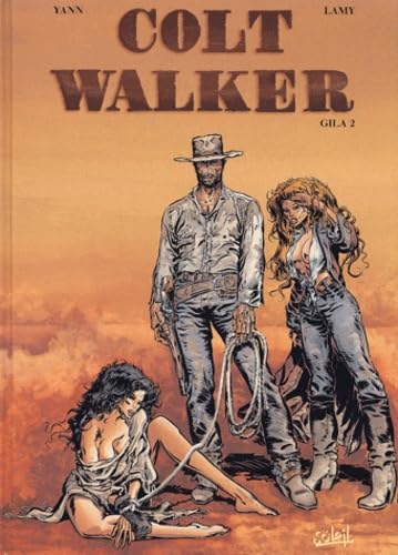 Colt Walker, tome 2 : Gila 2