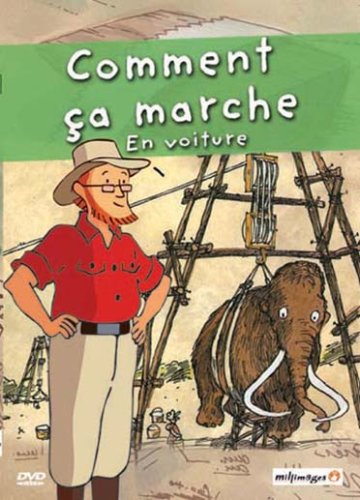 Comment ça Marche-Vol. 3 : en Voiture