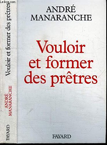 Vouloir et former des prêtres