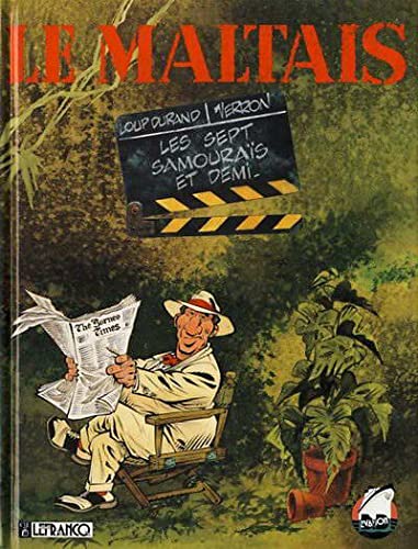Le Maltais , Tome 2 : Les Sept Samouraïs et Demi