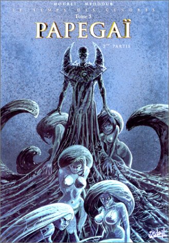 Le Temps des cendres, tome 3 : Papegaï, 2e partie