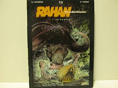 Rahan, fils des âges farouches. L'Intégrale : tome 3