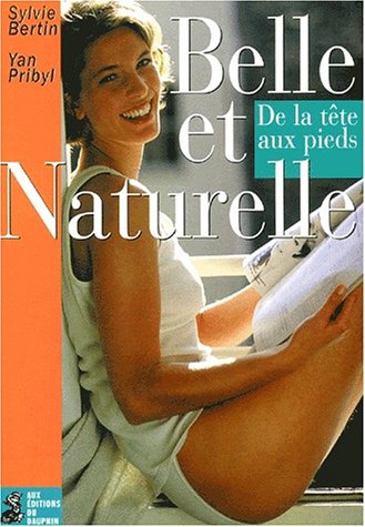 Belle et naturelle de la tête aux pieds