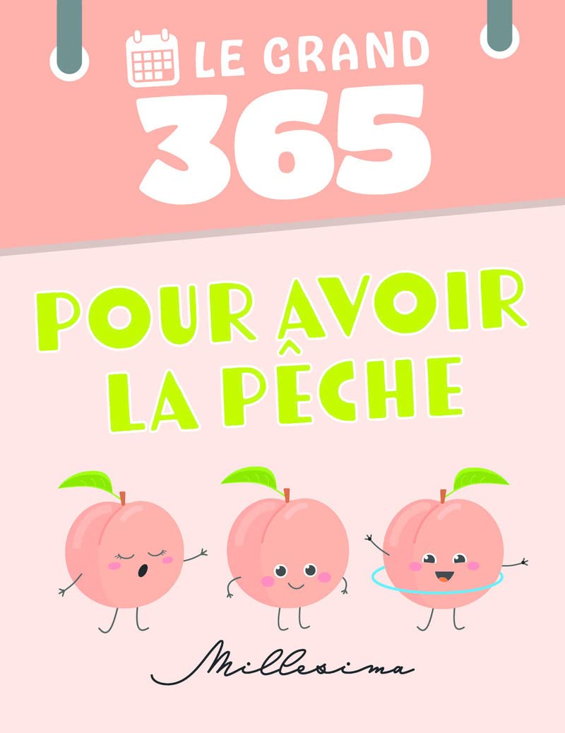 Le Grand 365 Pour avoir la pêche
