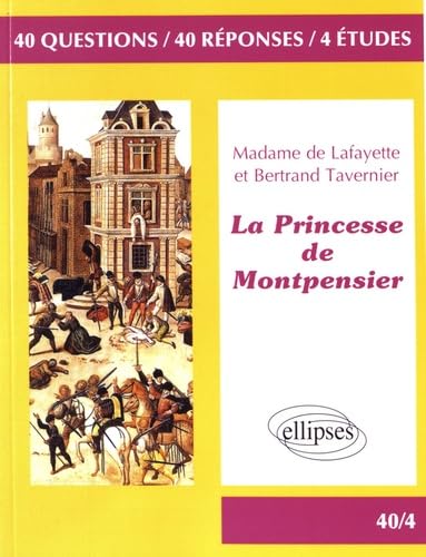 La Princesse de Montpensier, Madame de Lafayette/Bertrand Tavernier