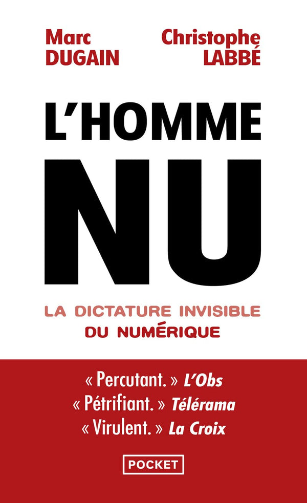 L'Homme nu: La dictature invisible du numérique