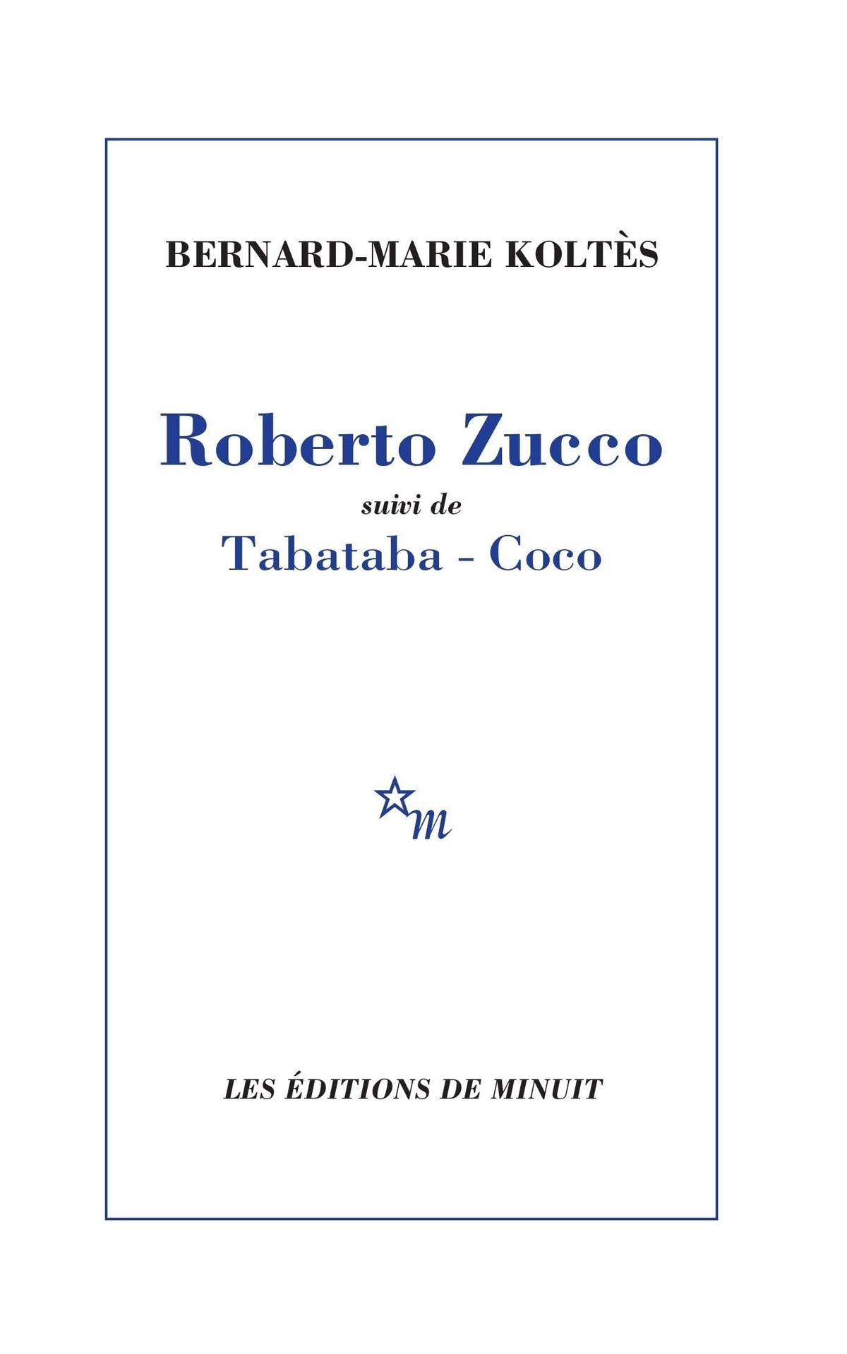 Roberto Zucco suivi de Tabataba - Coco