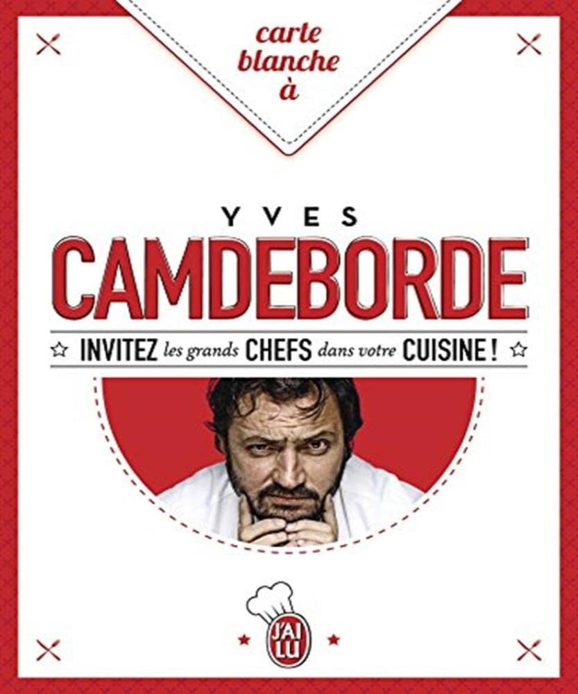 Carte blanche à Yves Camdeborde