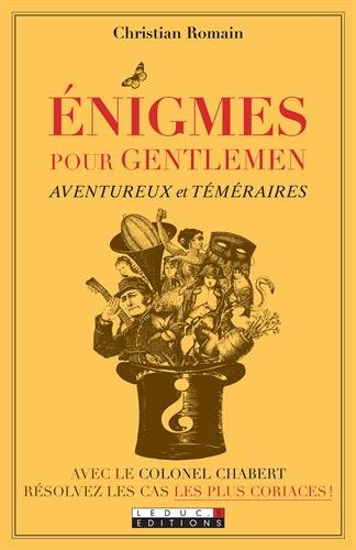 Énigmes pour gentlemen aventureux et téméraires