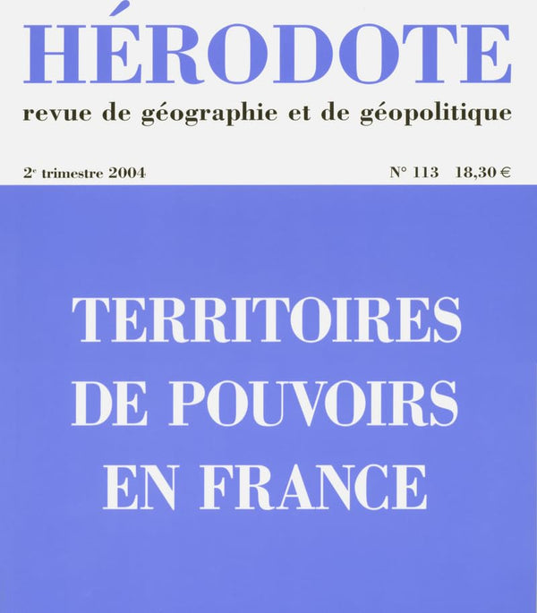 Hérodote, numéro 113 : Les Territoires du pouvoir en France