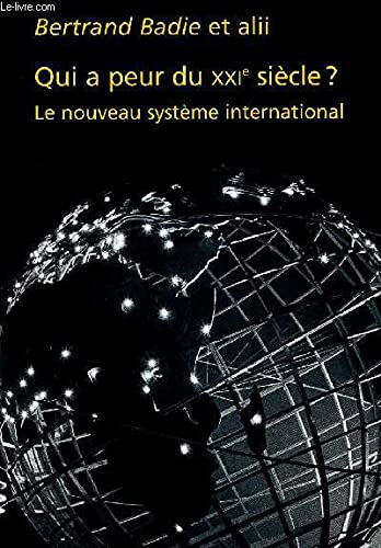 Qui a peur du XXIe siècle ? Le nouveau système international