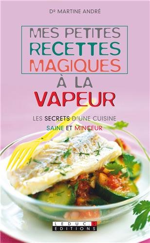 Mes petites recettes magiques à la vapeur