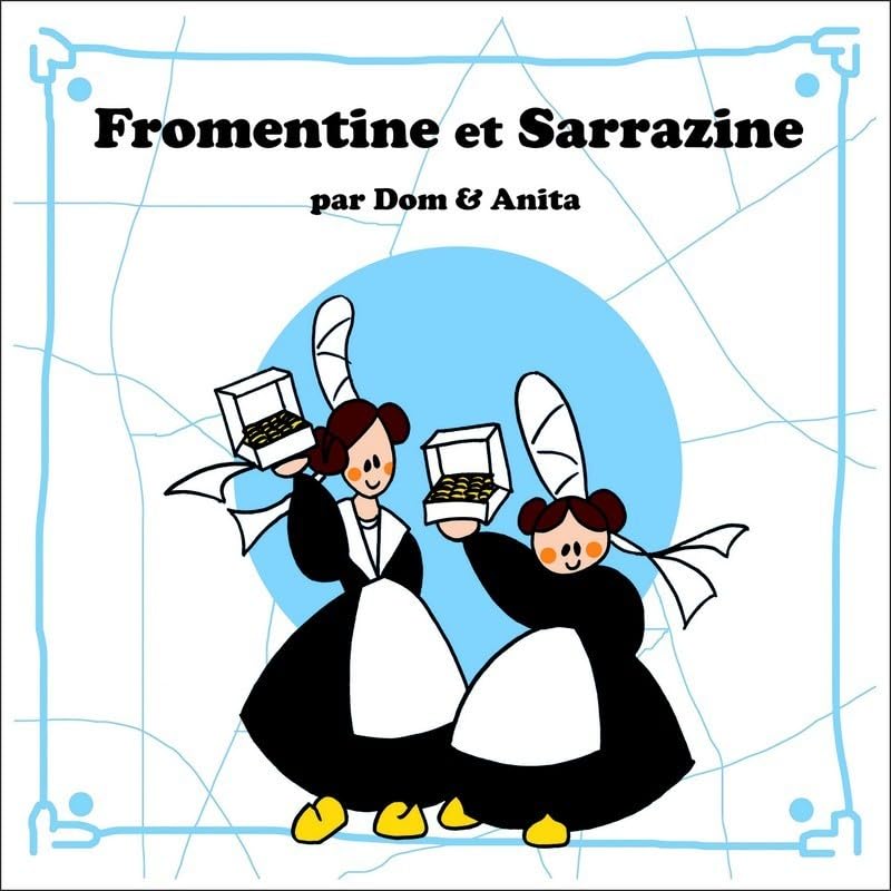 Fromentine et Sarrazine