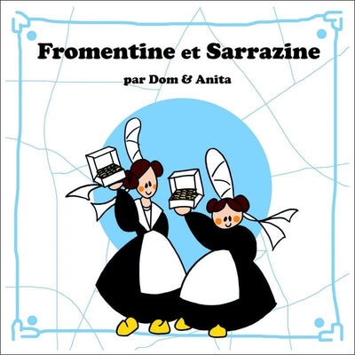 Fromentine et Sarrazine