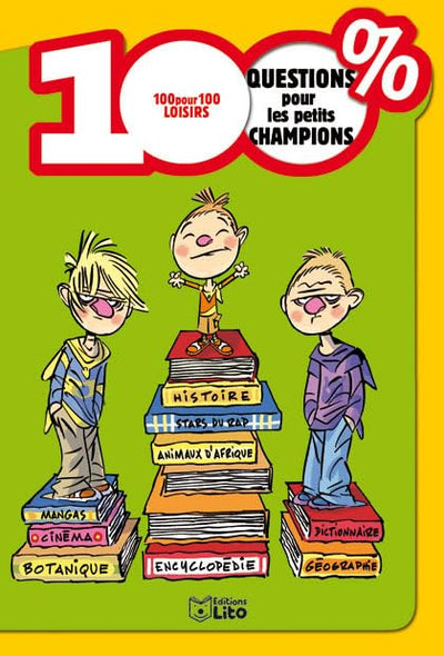 100 % questions pour les petits champions - Dès 7 ans