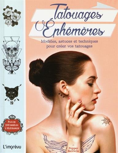 Tatouages éphémères: Modèles, astuces et techniques pour créer vos tatouages