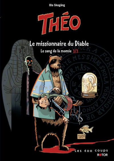 Théo - tome 3 Le missionnaire du Diable - Le sang de la Momie (03)