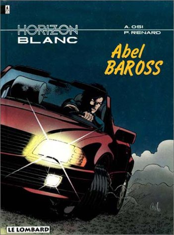Horizon Blanc vol 1 : Abel Baross